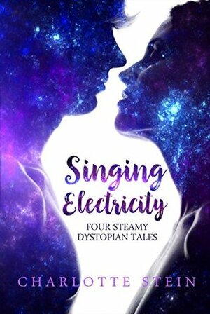 Singing Electricity by Charlotte Stein
