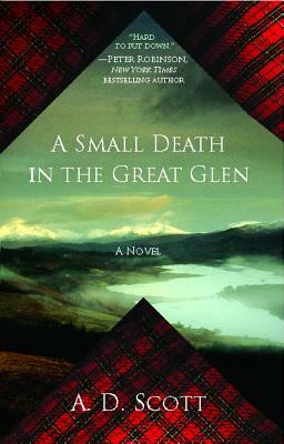 A Small Death in the Great Glen by A. D. Scott