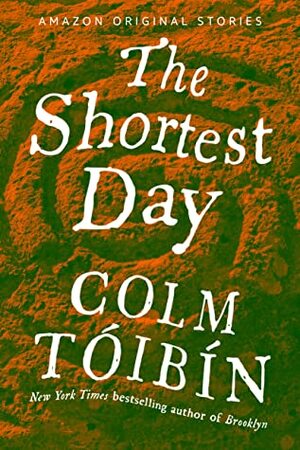 The Shortest Day by Colm Tóibín