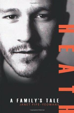 Heath: A Family's Tale by Janet Fife-Yeomans
