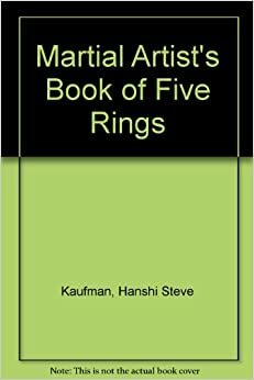 Martial Artist's Book of the Five Rings by Stephen F. Kaufman