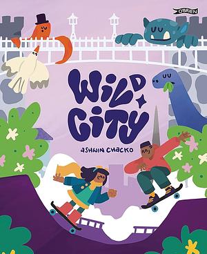 Wild City by Ashwin Chacko