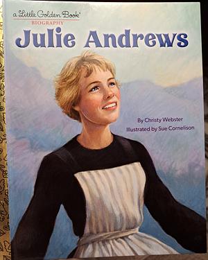 Julie Andrews: A Little Golden Book Biography by Christy Webster