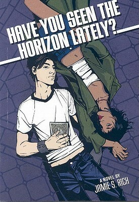 Have You Seen the Horizon Lately? by Jamie S. Rich