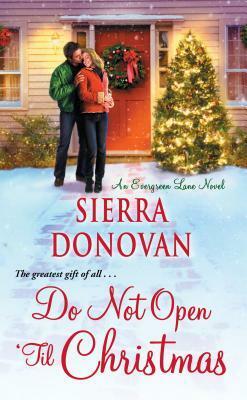 Do Not Open 'til Christmas by Sierra Donovan