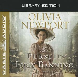 The Pursuit of Lucy Banning (Library Edition) by Olivia Newport