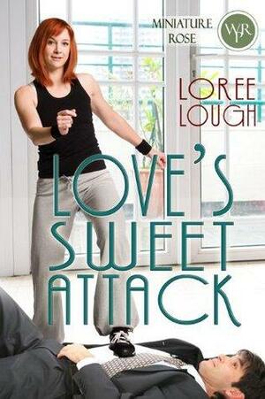 Love's Sweet Attack by Loree Lough