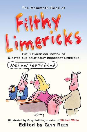 The Mammoth Book of Filthy Limericks  by Glyn Rees