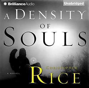 A Density of Souls by Christopher Rice