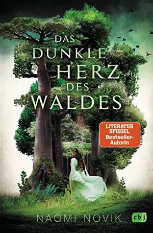 Das dunkle Herz des Waldes by Naomi Novik