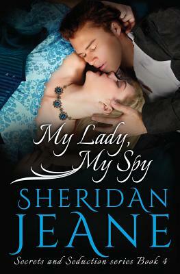 My Lady, My Spy by Sheridan Jeane