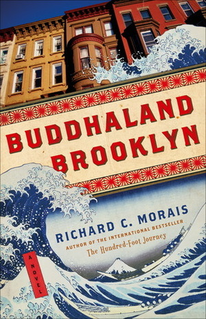 Buddahland Brooklyn by Richard C. Morais