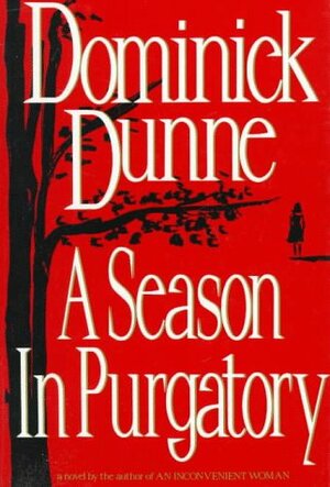 A Season in Purgatory by Dominick Dunne