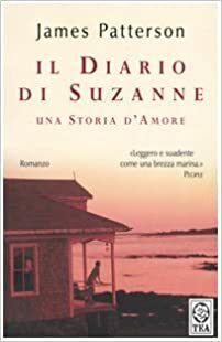 Il diario di Suzanne: Una storia d'amore by James Patterson