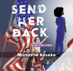 Send her back and other stories by Munashe Kaseke