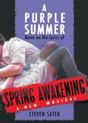 A Purple Summer: Notes on the Lyrics of Spring Awakening by Steven Sater