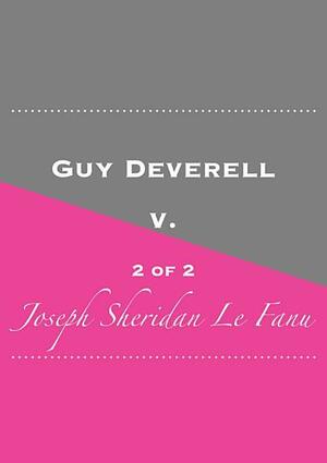 Guy Deverell, v. 2 of 2 by J. Sheridan Le Fanu