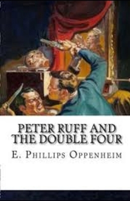 The Double Four Illustrated by Edward Phillips Oppenheim
