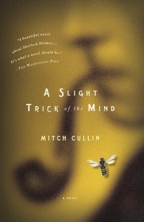 A Slight Trick of the Mind by Mitch Cullin