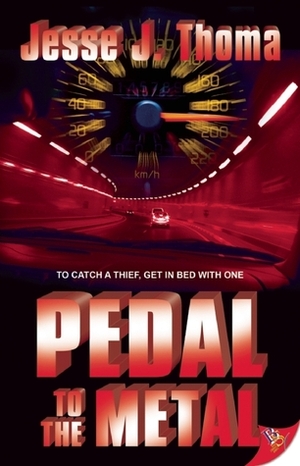 Pedal to the Metal by Jesse J. Thoma