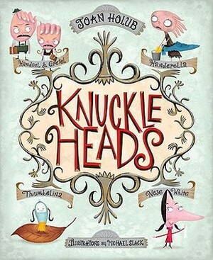 Knuckleheads by Michael Slack, Joan Holub