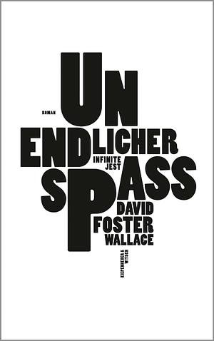 Unendlicher Spaß by David Foster Wallace