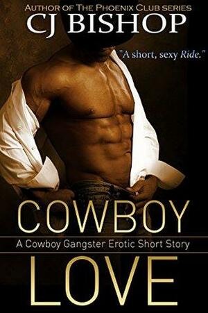 Cowboy Love by C.J. Bishop, A.M. Snead