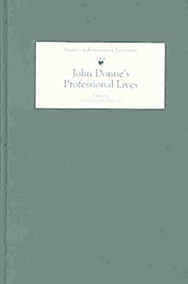 John Donne's Professional Lives by 