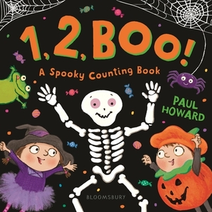 1, 2, Boo!: A Spooky Counting Book by Paul Howard