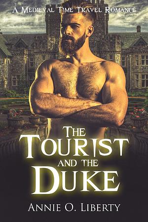 The Tourist and the Duke by Annie O. Liberty, Annie O. Liberty