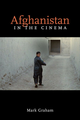Afghanistan in the Cinema by Mark Graham