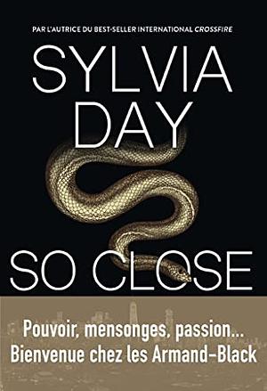 So Close by Sylvia Day