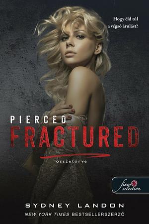 Fractured - Összetörve by Sydney Landon