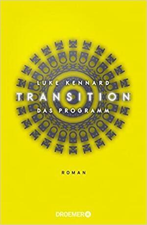 Transition: Das Programm by Luke Kennard