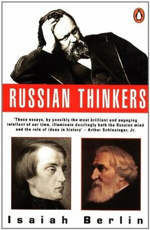 Russian Thinkers by Henry Hardy, Isaiah Berlin, Aileen Kelly