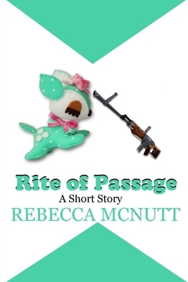 Rite of Passage: A Short Story by Rebecca Maye Holiday