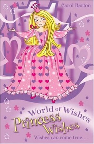 Princess Wishes by Carol Barton