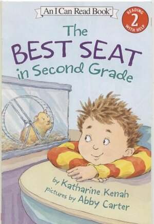 The Best Seat In Second Grade by Katharine Kenah