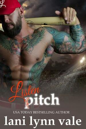 Listen, Pitch by Lani Lynn Vale