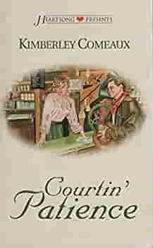 Courtin' Patience by Kimberley Comeaux