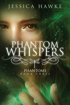 Phantom Whispers by Jessica Hawke