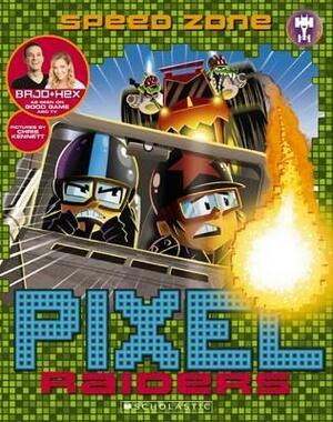 Speed Zone (Pixel Raiders, #3) by Stephanie Bendixsen, Chris Kennett, Stephen "Bajo" O'Donnell