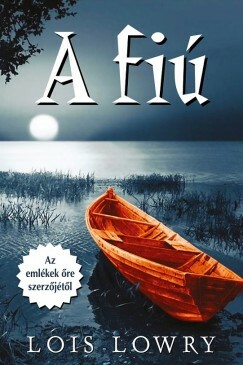 A fiú by Lois Lowry