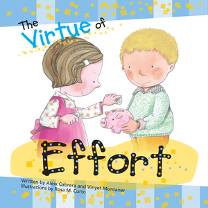 The Virtue of Effort by Alex Cabrera, Vinyet Montaner