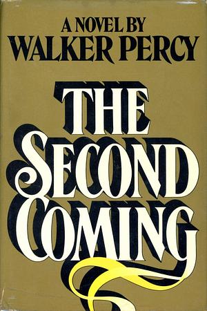 The Second Coming by Walker Percy