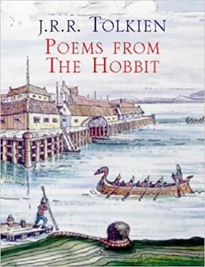 Poems from The Hobbit by J.R.R. Tolkien