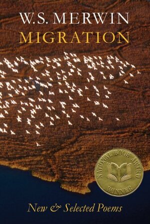 Migration: New and Selected Poems by W.S. Merwin