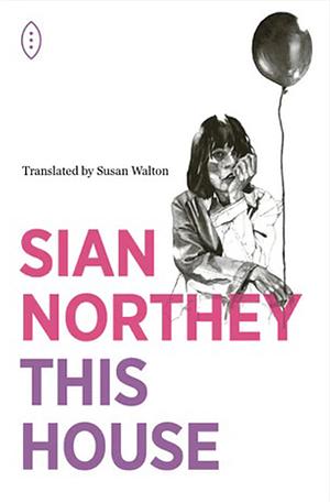 This House by Sian Northey