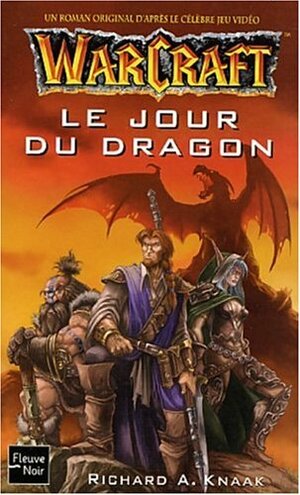 Le Jour du Dragon by Richard A. Knaak