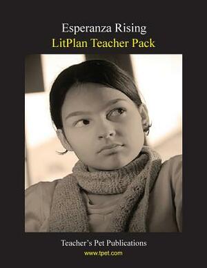 Litplan Teacher Pack: Esperanza Rising by Maggie Magno